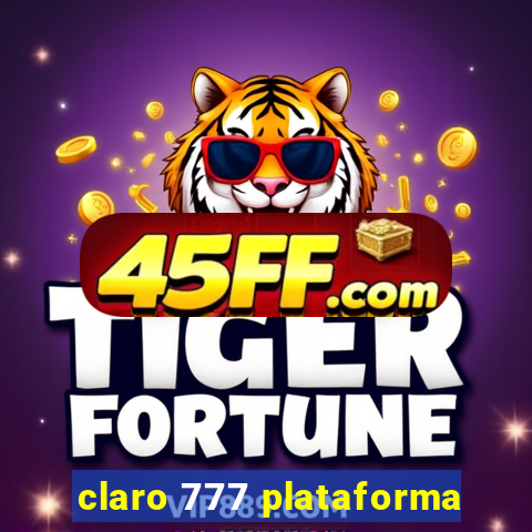 claro 777 plataforma
